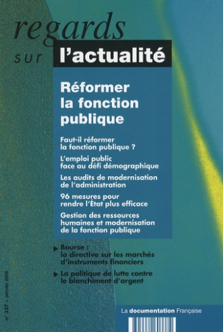 Regards sur l'actualité N° 337, Janvier 2008 : Réformer la fonction publique
