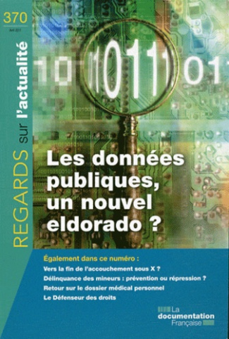 Regards sur l'actualité N° 370, Avril 2011 : Les données publiques, un nouvel eldorado ?