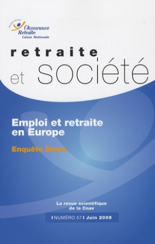 Retraite et société N° 57, Juin 2009 : Emploi et retraite en Europe. Enquête Share