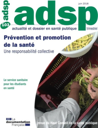 ADSP N° 103, juin 2018 : Prévention et promotion de la santé. Une responsabilité collective