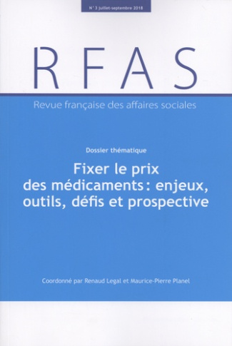 Revue française des Affaires sociales N° 3, juillet-septembre 2018 : Fixer le prix des médicaments :
