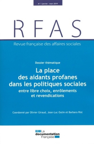 Revue française des affaires sociales N° 1, janvier-mars 2019 : La place des aidants profanes dans l