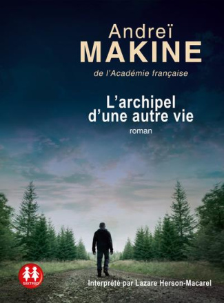 L'archipel d'une autre vie. 1 CD audio MP3