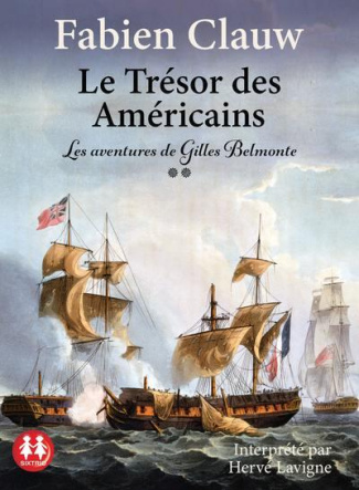 Les aventures de Gilles Belmonte Tome 2 : Le Trésor des Américains. 1 CD audio MP3