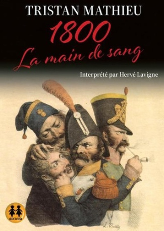 1800 Tome 1 : La main de sang. Avec 1 CD audio MP3