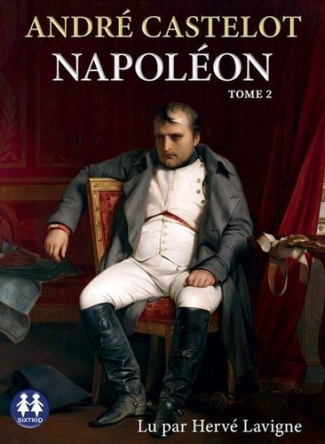 Napoléon. Tome 2, 2 CD audio MP3