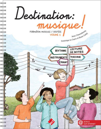 Destination : musique ! Formation musicale / solfège Volume 2