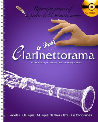 Le petit Clarinettorama. Répertoire progressif à partir de la première année, avec 1 CD audio