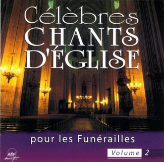 Célèbres chants d'Eglise pour les funérailles. Volume 2, 1 CD audio