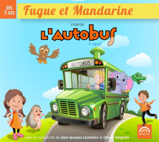 Fugue et Mandarine chantent l'autobus à vapeur. 1 CD audio