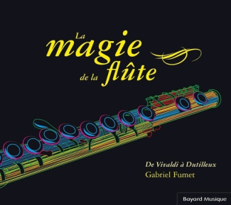 La magie de la flûte. De Vivaldi à Dutilleux