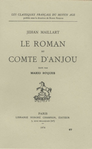 LE ROMAN DU COMTE D'ANJOU. EDITE PAR MARIO ROQUES. (1931).