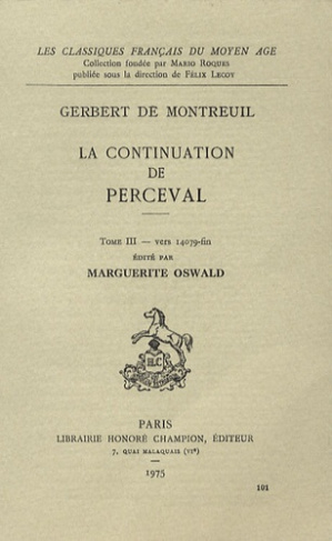 LA CONTINUATION DE PERCEVAL. EDITE PAR MARGUERITE OSWALD. TIII (ET DERNIER): VERS 14079-FIN. VA