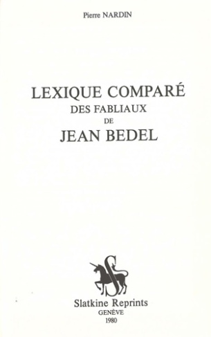 LEXIQUE COMPARE DES FABLIAUX DE JEAN BODEL. (1942).
