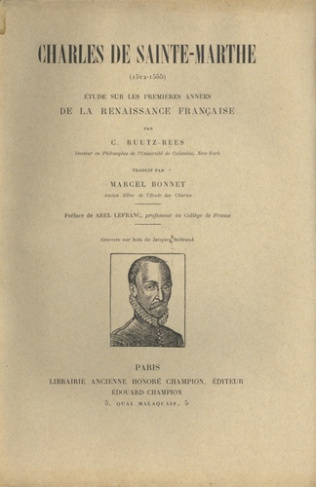 CHARLES DE SAINTE-MARTHE (1512-1555). ETUDE SUR LES PREMIERES ANNEES DE LA RENAISSANCE FRANCAISE. P