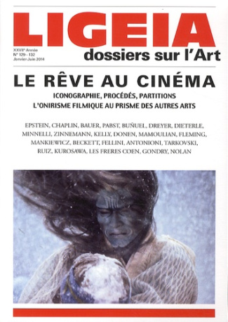 Ligeia N° 129-130-131-132 Janvier-juin 2014 : Le rêve au cinéma. Iconographie, procédés, partitions,