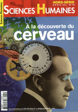 Sciences Humaines Hors-série N° 14, novembre-décembre 2011 : A la découverte du cerveau