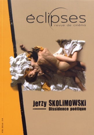 Eclipses N° 50/2012-1 : Jerzy Skolimowski. Dissidence poétique