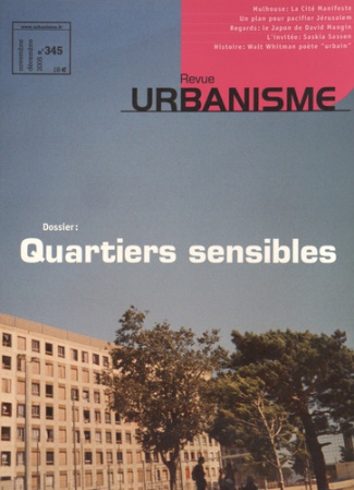 Revue Urbanisme N° 345, Novembre-décembre 2005 : Quartiers sensibles