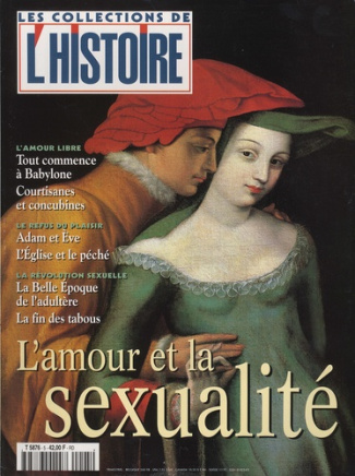 Les Collections de l'Histoire N° 5, juin 1999 : L'amour et la sexualité