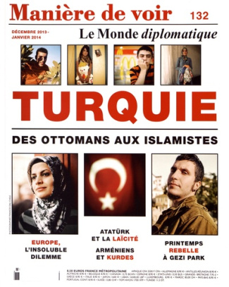 Manière de voir N° 132, décembre 2013 - janvier 2014 : Turquie. Des Ottomans aux islamistes