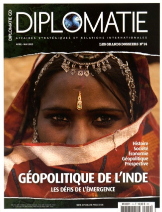 Diplomatie. Les grands dossiers N° 14, avril-mai 2013 : Géopolitique de l'Inde. Les défis de l'émerg