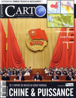 Carto N° 19 Septembre-octobre 2013 : Chine & puissance. De l'empire du milieu au géant mondial