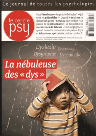 Le Cercle Psy N° 14, Septembre-octobre-novembre 2014 : La nébuleuse des "dys"
