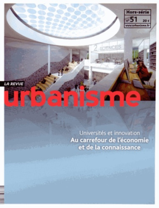 Revue Urbanisme Hors-série N° 51, Décembre 2014 : Universités et innovation. Au carrefour de l'écono