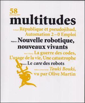 Multitudes N° 58, Printemps 2015 : Nouvelle robotique, nouveaux vivants