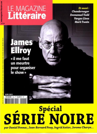 Le Magazine Littéraire N° 556 Juin 2015 : Spécial Série noire