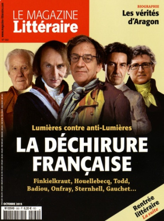 Le Magazine Littéraire N° 560, Octobre 2015 : Lumières contre anti-Lumières, la déchirure française