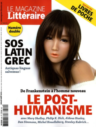 Le Magazine Littéraire N° 569-570, juillet-août 2016 : Le post-humanisme