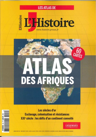 L'Histoire Hors-série N° 3, août 2016 : Atlas des Afriques