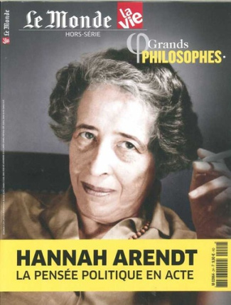 Le Monde Hors-série : Hannah Arendt, la pensée politique en acte