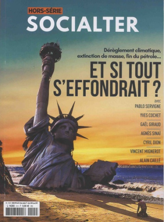Socialter. Hors-série N° 5, décembre 2018-janvier 2019 : Et si tout s'effondrait ?