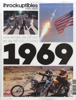 Les Inrockuptibles. Hors-série N° 95 : 1969. Une année de rêves et de révolutions