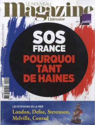 Le Nouveau Magazine Littéraire N° N° 15, mars 2019 : SOS France. Pourquoi tant de haines