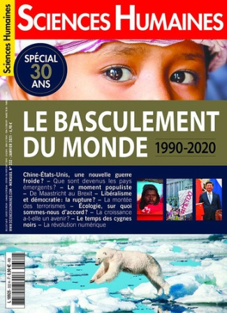 Sciences Humaines N° 332, janvier 2021 : Spécial 30 ans. Le basculement du monde 1990-2020