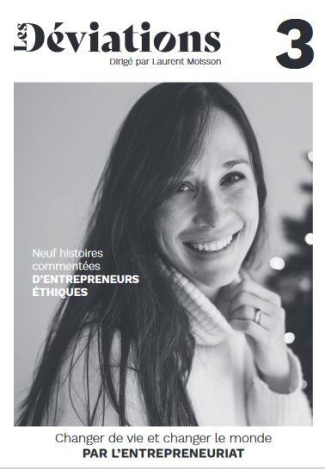 Les Déviations N° 3, septembre 2023 : Changer de vie et changer le monde par l'entrepreneuriat. Neuf