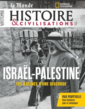 Histoire & civilisations N° 104, avril 2024 : Israël-Palestine. Les racines d'une discorde