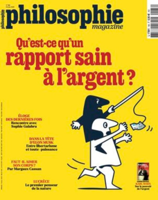 Philosophie Magazine N° 186, février 2025 : Qu'est-ce qu'un rapport sain à l'argent ?