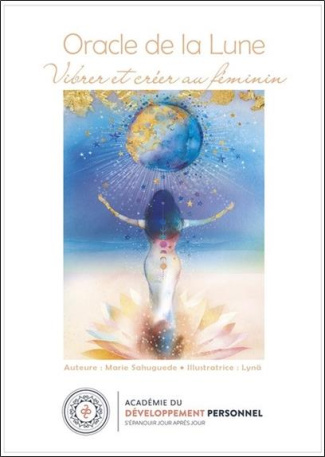 Oracle de la lune. Vibrer et créer au féminin