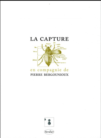 La capture. Composé d'un récit de Pierre Bergounioux, d'un portrait filmé et d'un entretien radiopho