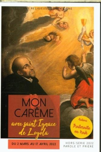 Parole et Prière Hors-série 2022 : Mon Carême avec saint Ignace de Loyola