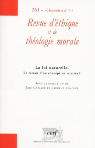 Revue d'éthique et de théologie morale N° 261, Septembre 2010 Hors-série n° 7 : La loi naturelle. Le