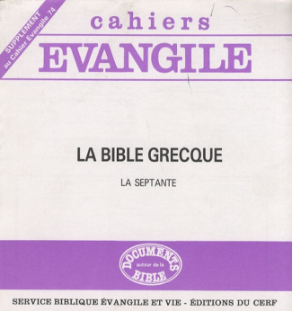 Supplément aux Cahiers Evangile N° 74 : La Bible grecque. La Septante
