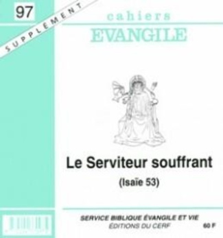 Supplément aux Cahiers Evangile N° 53 : Le servteur souffrant