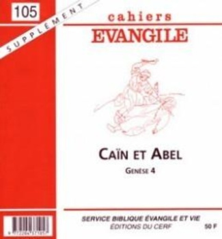 Cahiers Evangile n150 - Cain et Abel - supplément