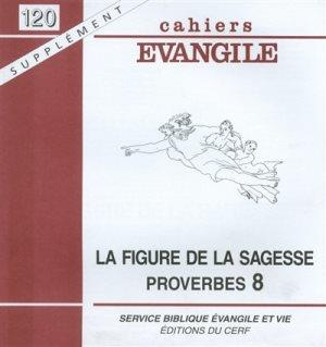 Supplément aux Cahiers Evangile N° 120 : La figure de la Sagesse